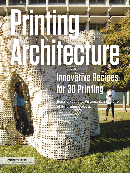 Title details for Printing Architecture by Ronald Rael - Available